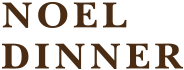 NOEL DINNER